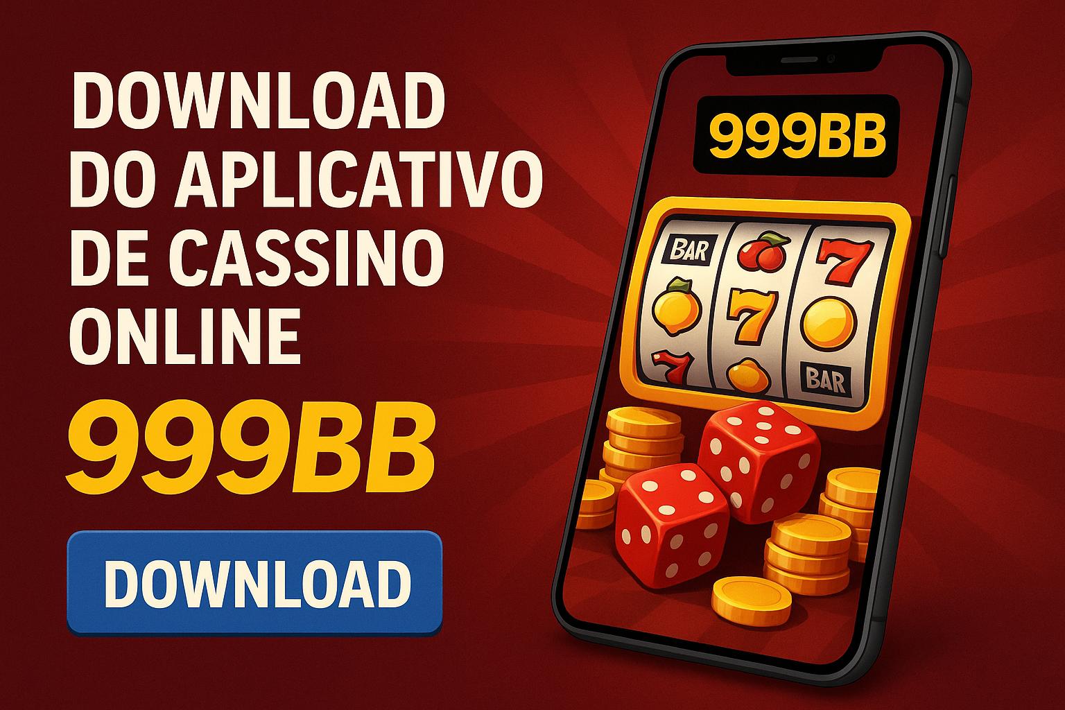 Baixar o 999BB Cassino App